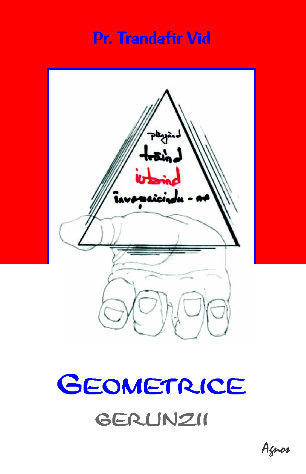 <b> Geometrice Gerunzii </b><br> Pr. Trandafir Vid